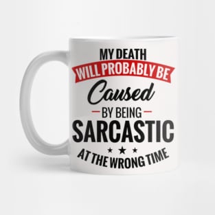 Sarcastic Mug